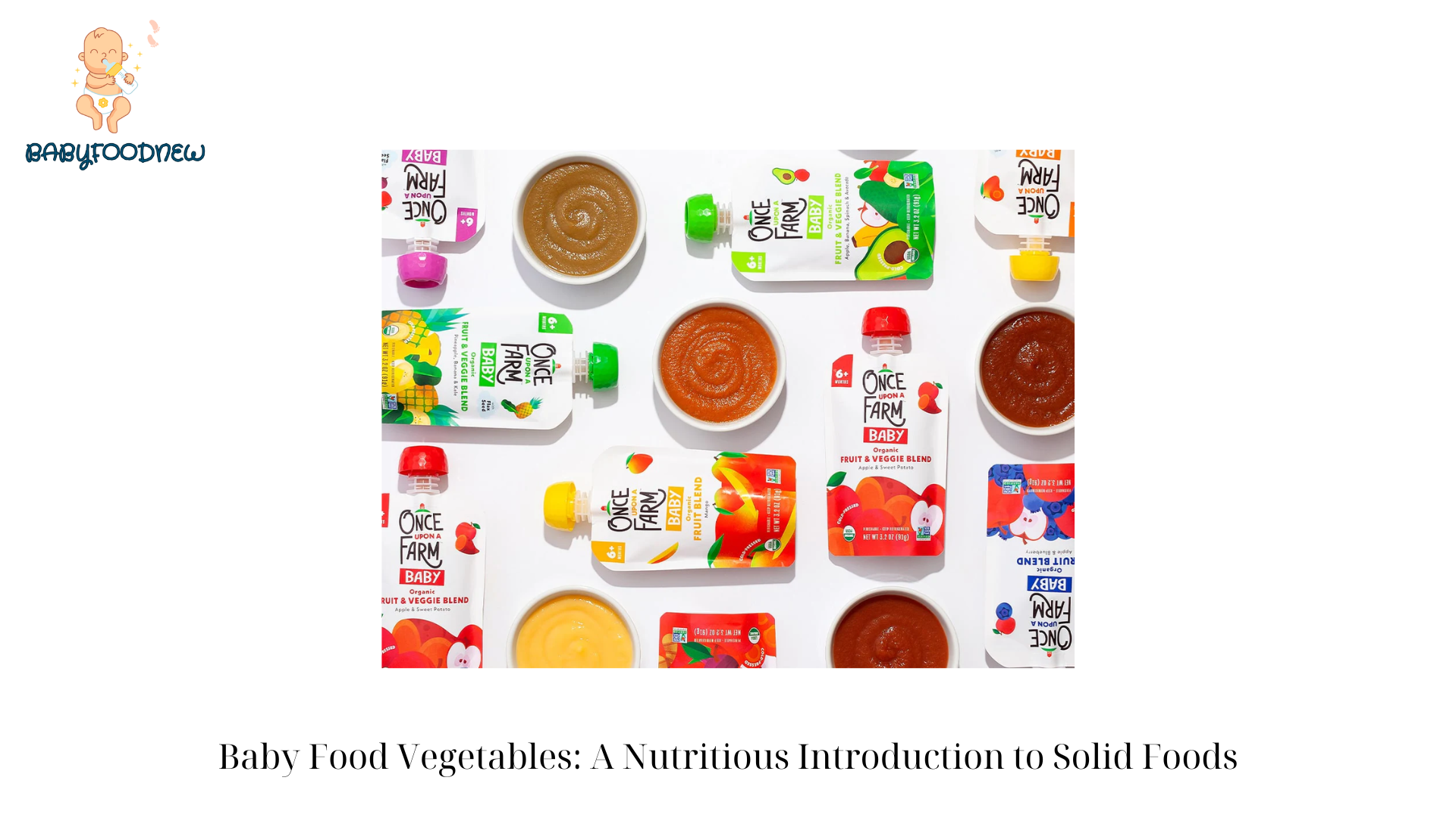 Baby Food Vegetables A Nutritious Introduction to Solid Foods