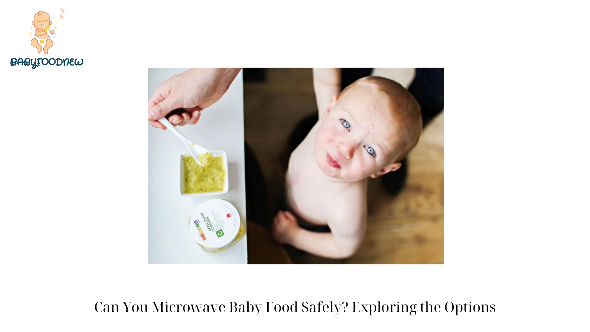 Can You Microwave Baby Food Safely Exploring the Options (1)