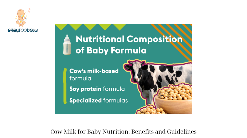 Cow Milk for Baby Nutrition Benefits and Guidelines