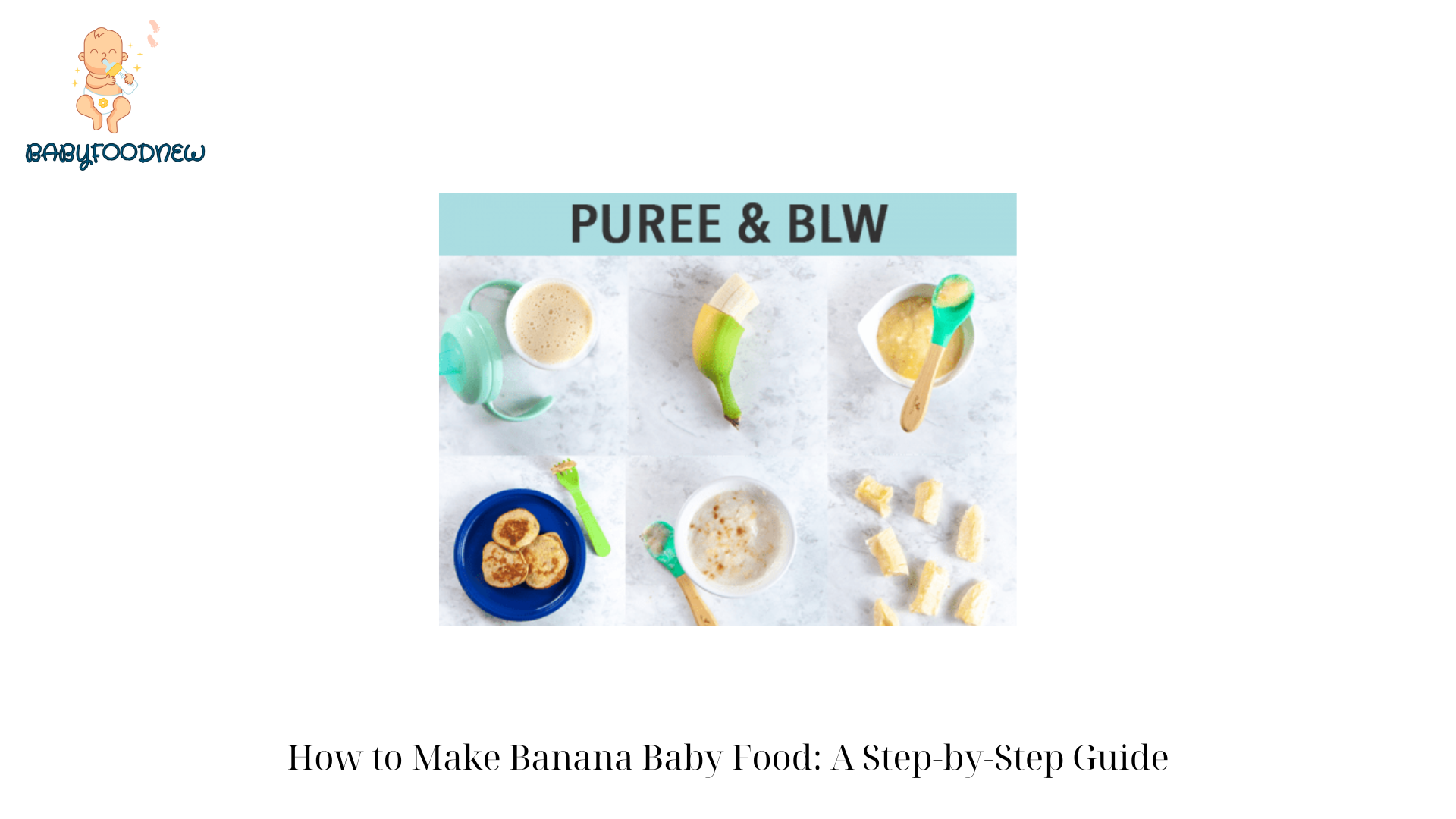 How to Make Banana Baby Food A Step-by-Step Guide