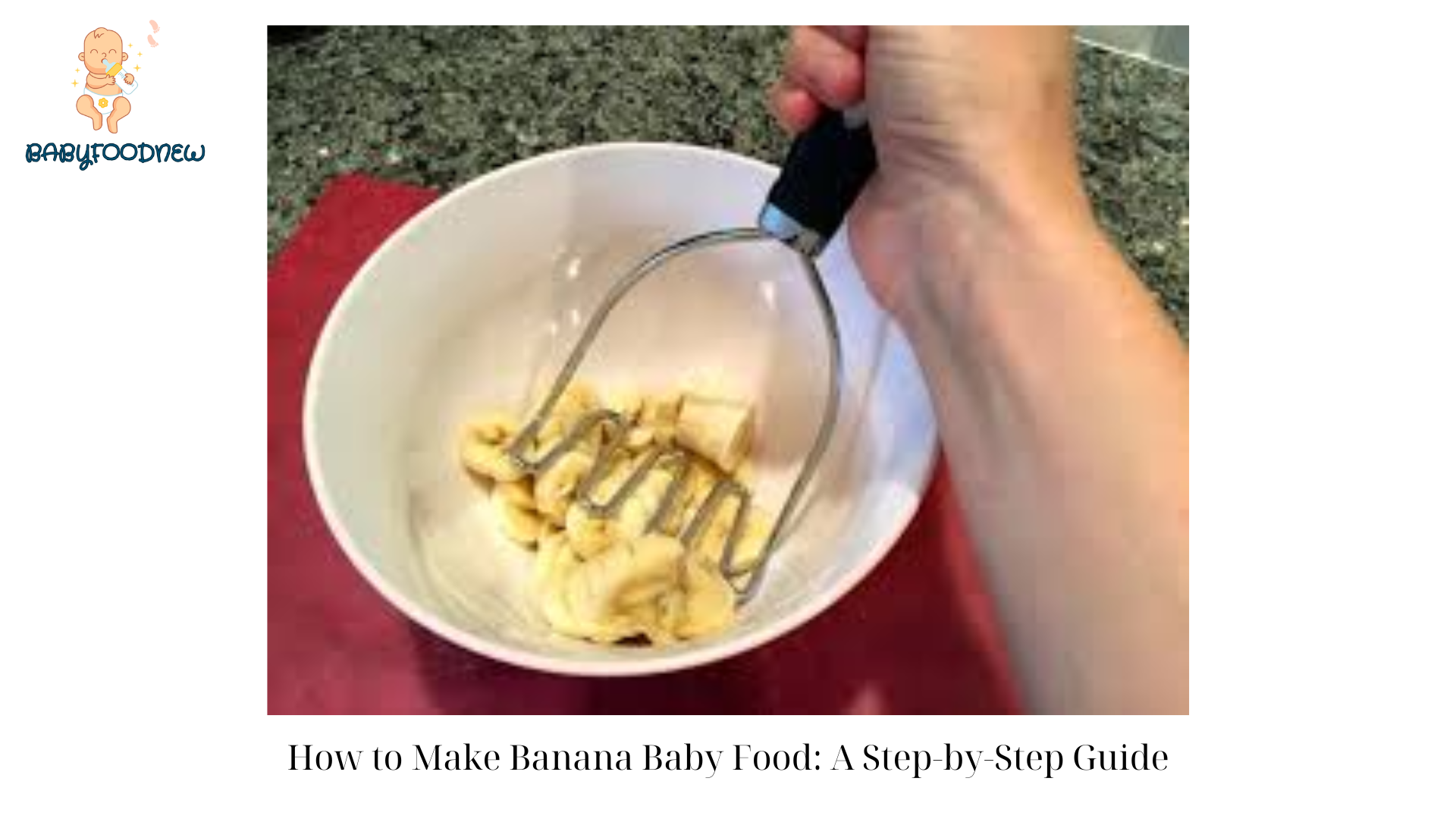 How to Make Banana Baby Food A Step-by-Step Guide