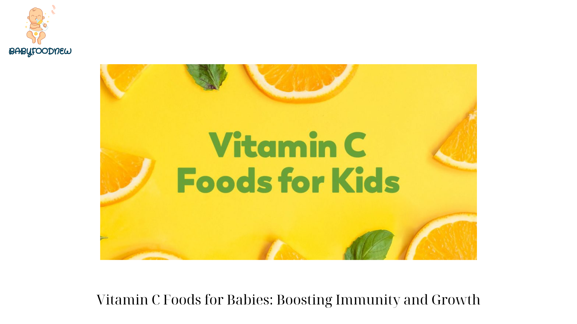 Vitamin C Foods for Babies Boosting Immunity and Growth