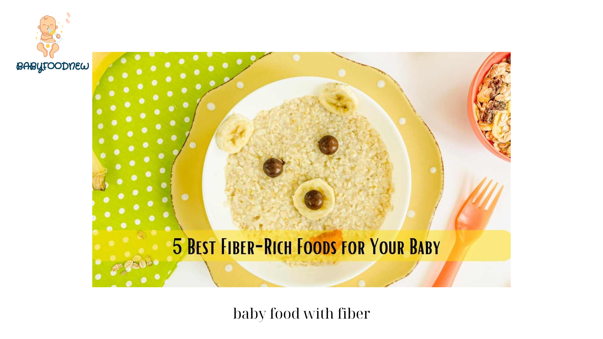 baby food with fiber