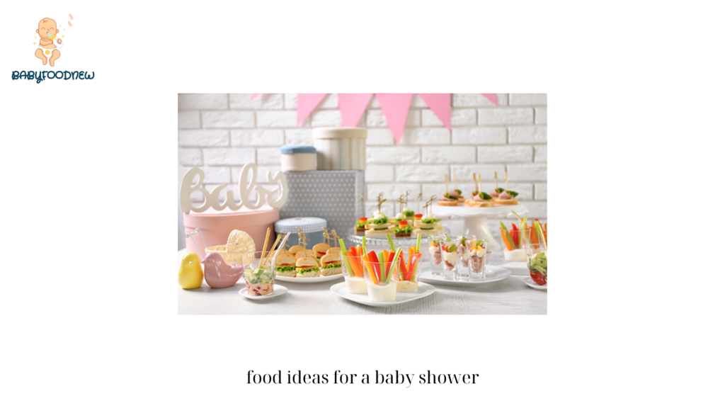 food ideas for a baby shower