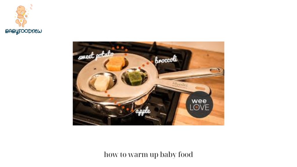 how to warm up baby food