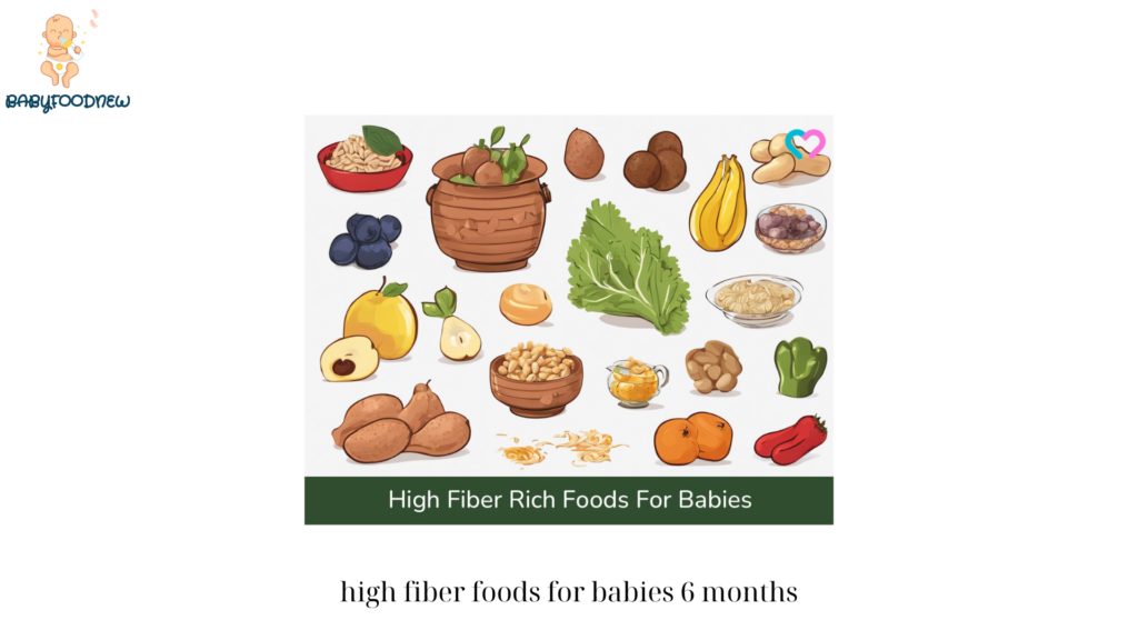 high fiber foods for babies 6 months