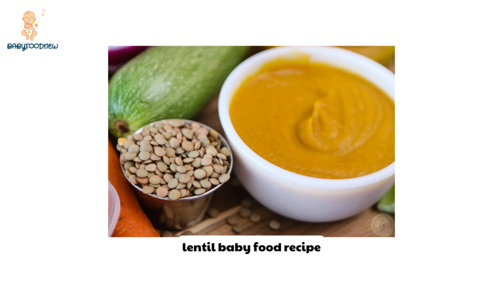 lentil baby food recipe